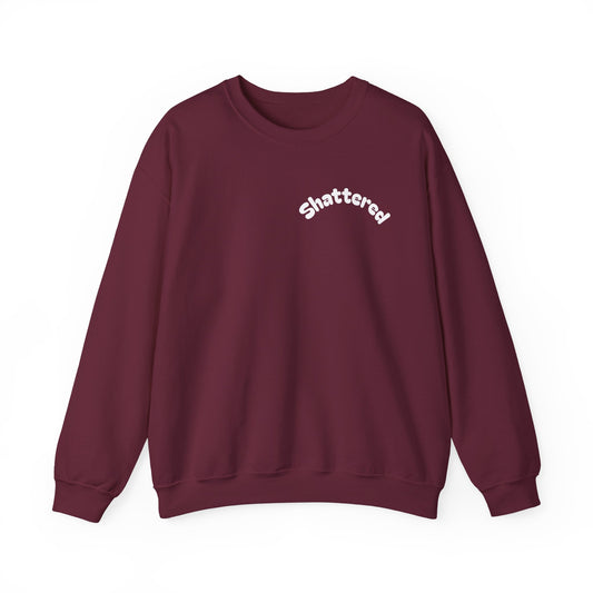 Shattered- Crewneck Sweatshirt (Maroon)